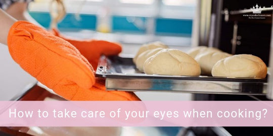 how to take care of your eyes when cooking ?